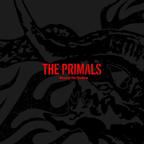 THE PRIMALS - Beyond the Shadow CD