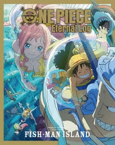 ONE PIECE Eternal Log FISH-MAN ISLAND - Blu-ray - Japanese edition cover