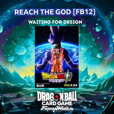 Dragon Ball Super Card Game Fusion World - Reach the God FB12 [Box or BOOSTER] [Pre-Order Dec 2026]