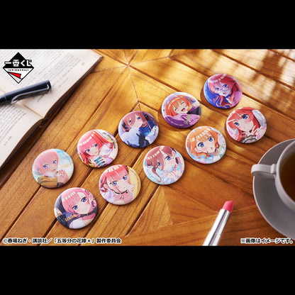 ICHIBAN KUJI THE QUINTESSENTIAL QUINTUPLETS SHARING THE WARMTH - O PRIZE CAN BADGE SET - COMPLETE SET OF 10 TYPES