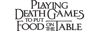 Shiboyugi: Playing Death Games to Put Food on the Table