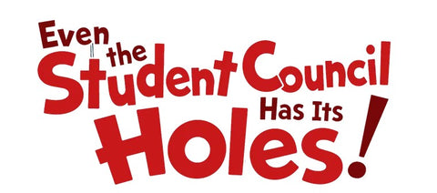 Even The Student Council Has Holes!