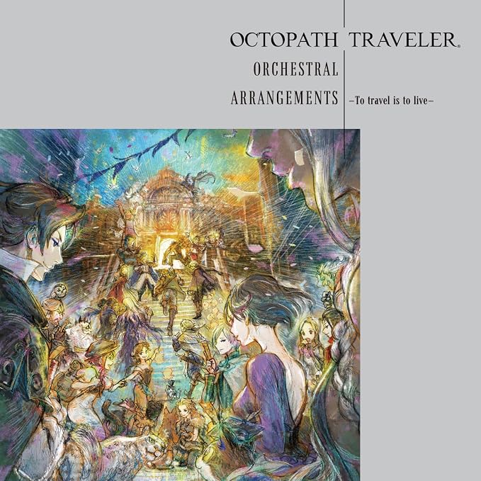 Octopath Traveler - Orchestral Arrangements: To Travel Is to Live CD cover