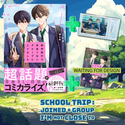 [Special Edition] School Trip: Joined a Group I'm Not Close To - Comic Vol. 1 + Acrylic Stand + Booklet
